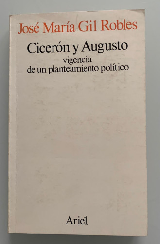 Portada del libro de CICERÓN Y AUGUSTO. VIGENCIA DE UN PLANTEAMIENTO POLÍTICO