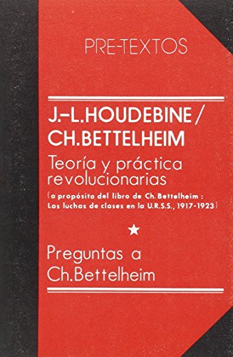 Portada del libro de Teoría y práctica revolucionaria (a propósito del libro de Ch. Bettelheim, las luchas de clases en la...