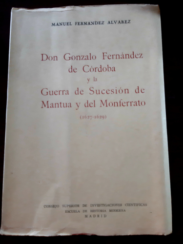 Portada del libro de Don Gonzalo Fernández de Córdoba y la guerra de sucesión de Mantua y del Monferrato (1627-1629).