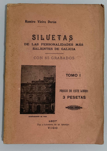 Portada del libro de SILUETAS DE LAS PERSONALIDADES MÁS SALIENTES DE GALICIA (CON 85 GRABADOS)