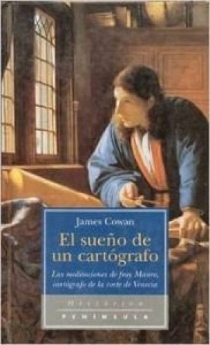 Portada del libro de EL SUEÑO DE UN CARTÓGRAFO. Las meditaciones de fray Mauro, cartógrafo de la corte de Venecia