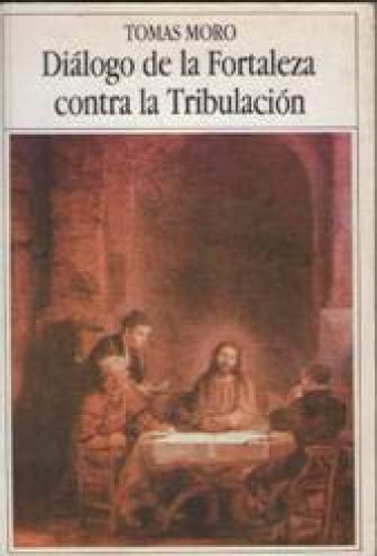 Portada del libro de DIÁLOGO DE LA FORTALEZA CONTRA LA TRIBULACIÓN