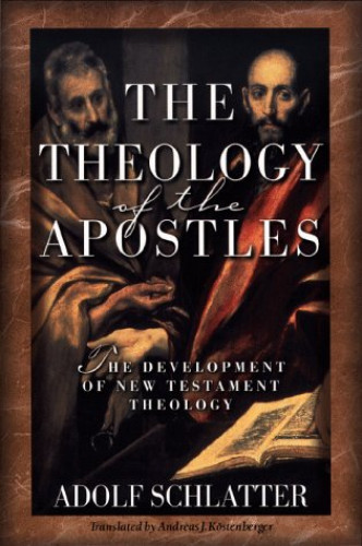 Portada del libro de THE THEOLOGY OF THE APOSTLES: The Development of New Testament Theology