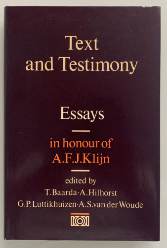 Portada del libro de TEXT AND TESTIMONY. ESSAYS. In honour of A.F.J.Klijn