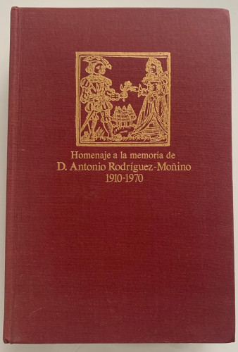 Portada del libro de HOMENAJE A LA MEMORIA DE D. ANTONIO RODRÍGUEZ-MOÑINO 1910-1970