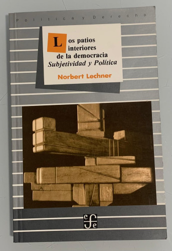 Portada del libro de LOS PATIOS INTERIORES DE LA DEMOCRACIA. SUBJETIVIDAD Y POLÍTICA