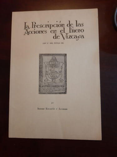 Portada del libro de LA PRESCRIPCION DE LAS ACCIONES EN EL FUERO DE VIZCAYA (Ley 3º del Título XII)