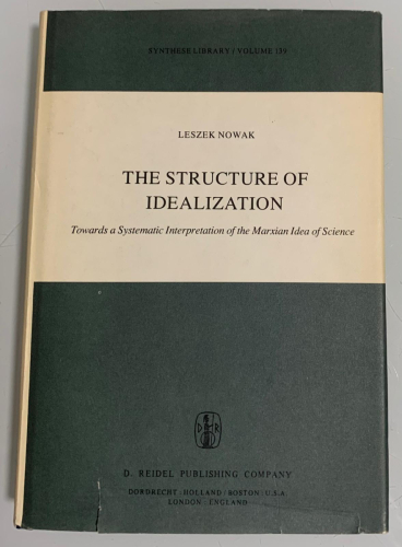 Portada del libro de THE STRUCTURE OF IDEALIZATION. Towards a Systematic Interpretation of the Marxian Idea of Science