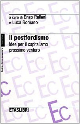 Portada del libro de IL POSTFORDISMO IDEE PER IL CAPITALISMO PROSSIMO VENTURO