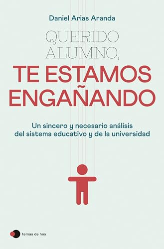 Portada del libro de QUERIDO ALUMNO, TE ESTAMOS ENGAÑANDO