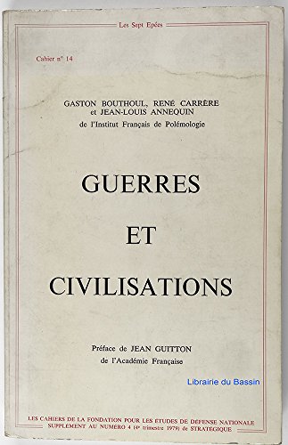 Portada del libro de Guerres et civilisations : De la préhistoire à l'ère nucléo-spatiale (Les Sept épées)