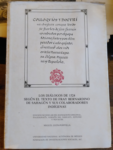 Portada del libro de COLOQUIOS Y DOCTRINA CRISTIANA. Los diálogos de 1524 según el texto de Fray Bernardino de Sahagún y...