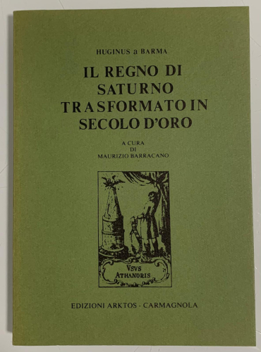 Portada del libro de IL REGNO DI SATURNO TRASFORMATO IN SECOLO D'ORO