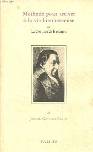 Portada del libro de Méthode pour arriver à la vie bienheureuse ou la doctrine de la religion