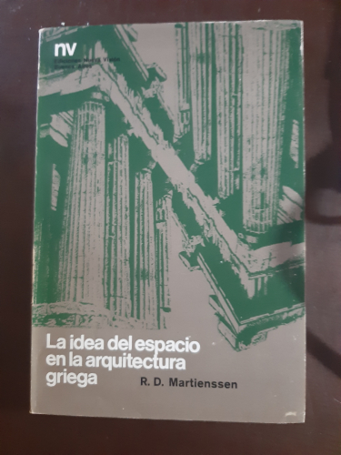 Portada del libro de LA IDEA DEL ESPACIO EN LA ARQUITECTURA GRIEGA. CON ESPECIAL REFERENCIA AL TEMPLO DÓRICO Y SU EMPLAZAMIENTO