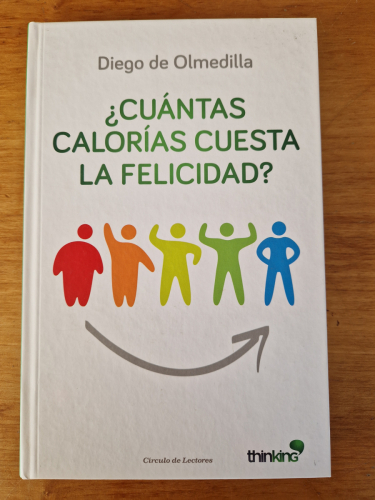 Portada del libro de ¿Cuántas calorías cuesta la felicidad?