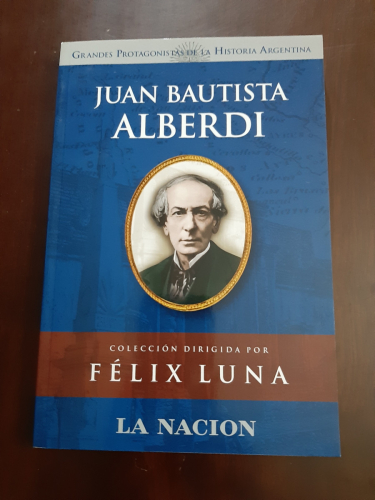 Portada del libro de Juan Bautista Alberdi (Grandes protagonistas de la historia Argentina)