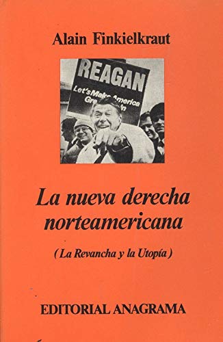 Portada del libro de LA NUEVA DERECHA NORTEAMERICANA (La Revancha y la Utopía)