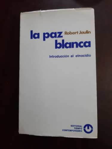 Portada del libro de LA PAZ BLANCA. Introducción al etnocidio