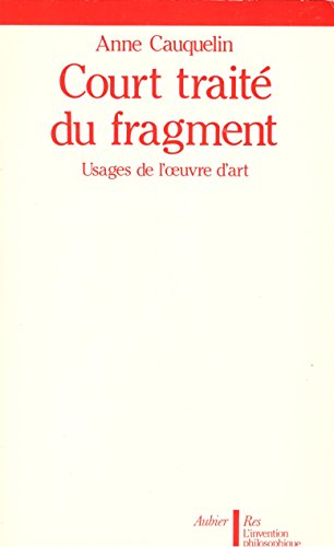 Portada del libro de Court traité du fragment. Usages de l'oeuvre d'art