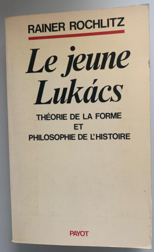 Portada del libro de LE JEUNE LUKÁCS (1911-1916). THÉORIE DE LA FORME ET PHILOSOPHIE DE L'HISTOIRE