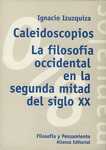 Portada del libro de CALEIDOSCOPIOS. LA FILOSOFÍA OCCIDENTAL EN LA SEGUNDA MITAD DEL SIGLO XX