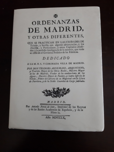 Portada del libro de ORDENANZAS DE MADRID y otras diferentes que se practican en las ciudades de Toledo y Sevilla. fACSÍMIL