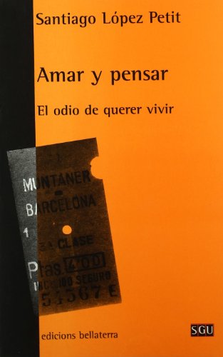 Portada del libro de AMAR Y PENSAR: El odio de querer vivir