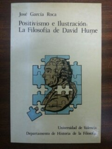 Portada del libro de POSITIVISMO E ILUSTRACIÓN: LA FILOSOFÍA DE DAVID HUME