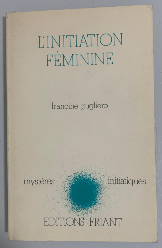 Portada del libro de L'INITIATION FÉMININE