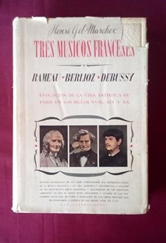 Portada del libro de TRES MUSICOS FRANCESES - RAMEAU-BERLIOZ-DEBUSSY