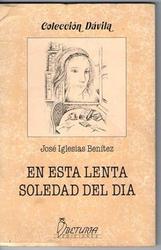 Portada del libro de EN ESTA LENTA SOLEDAD DEL DIA