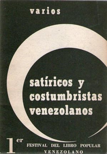 Portada del libro de SATIRICOS Y COSTUMBRISTAS VENEZOLANOS