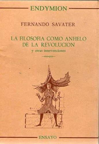 Portada del libro de FILOSOFIA COMO ANHELO DE LA REVOLUCION Y OTRAS INTERVENCIONES, LA