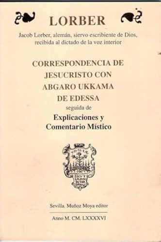 Portada del libro de CORRESPONDENCIA DE JESUCRISTO CON ABGARO UKKAMA DE EDESSA SEGUIDA DE EXPLICACIONES Y COMENTARIO MISTICO