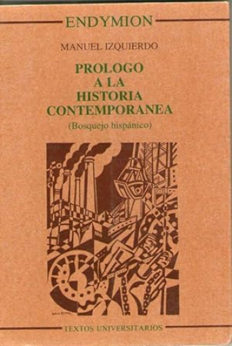 Portada del libro de PROLOGO A LA HISTORIA CONTEMPORANEA (BOSQUEJO HISPANICO)
