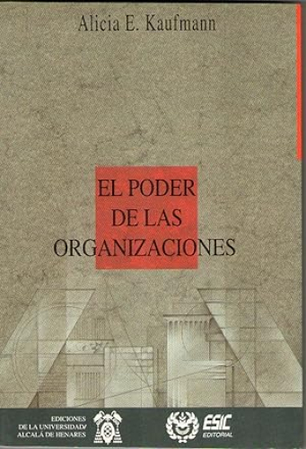 Portada del libro de PODER DE LAS ORGANIZACIONES, EL - COMPORTAMIENTO, ESTRUCTURA Y ENTORNO