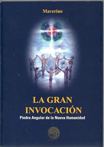 Portada del libro de GRAN INVOCACION, LA - PIEDRA ANGULAR DE LA NUEVA HUMANIDAD