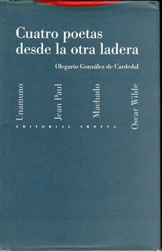 Portada del libro de CUATRO POETAS DESDE LA OTRA LADERA - UNAMUNO, JEAN PAUL, MACHADO Y OSCAR WILDE