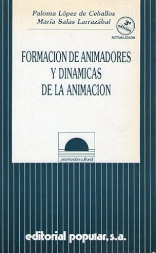 Portada del libro de FORMACION DE ANIMADORES Y DINAMICAS DE LA ANIMACION