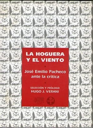 Portada del libro de HOGUERA Y EL VIENTO, LA - JOSE EMILIO PACHECO ANTE LA CRITICA