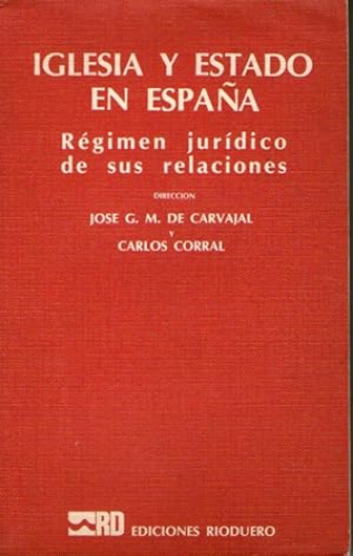 Portada del libro de IGLESIA Y ESTADO EN ESPAÑA - REGIMEN JURIDICO DE SUS RELACIONES