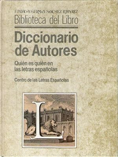 Portada del libro de DICCIONARIO DE AUTORES - QUIEN ES QUIEN E LAS LETRAS ESPAÑOLAS