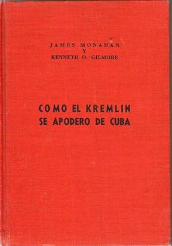 Portada del libro de COMO EL KREMLIN SE APODERO DE CUBA