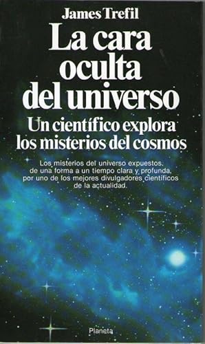 Portada del libro de CARA OCULTA DEL UNIVERSO, LA - UN CIENTIFICO EXPLORA LOS MISTERIOS DEL COSMOS