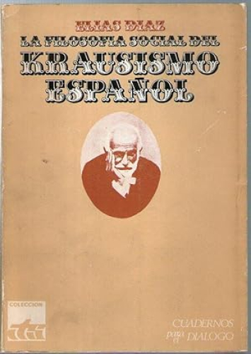 Portada del libro de FILOSOFIA SOCIAL DEL KRAUSISMO ESPAÑOL, LA