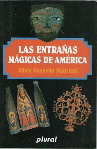 Portada del libro de LAS ENTRAÑAS MAGICAS DE AMERICA