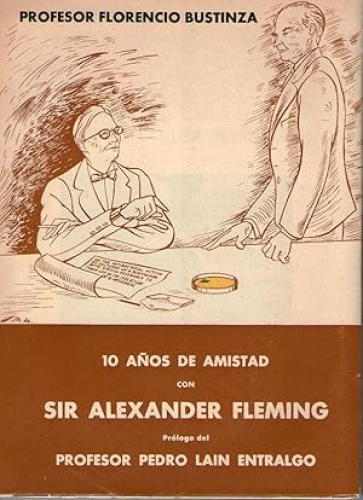 Portada del libro de 10 AÑOS DE AMISTAD CON SIR ALEXANDER FLEMING