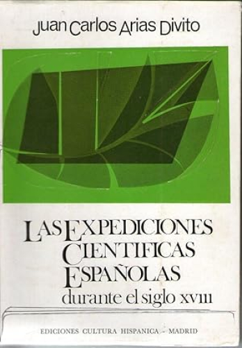 Portada del libro de LAS EXPEDICIONES CIENTIFICAS ESPAÑOLAS DURANTE EL SIGLO XVIII