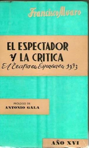 Portada del libro de ESPECTADOR Y LA CRITICA, EL - EL TEATRO ESPAÑOL EN 1973